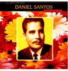 Daniel Santos - Joyas Musicales