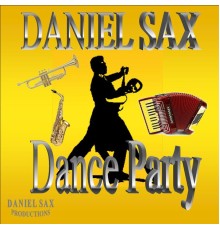 Daniel Sax - Dance Party