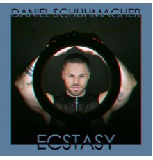 Daniel Schuhmacher - Ecstasy