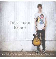 Daniel Schwartz - Thoughts of Energy