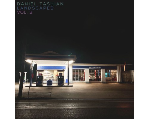 Daniel Tashian - Landscapes, Vol. 3