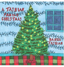 Daniel Tashian - A Tashian Family Christmas