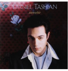 Daniel Tashian - Sweetie