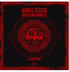 Daniel Testas - Mycelium Spark EP