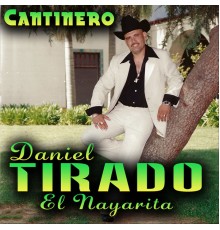 Daniel Tirado El Nayarita - Cantinero