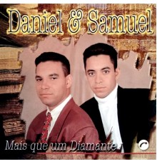 Daniel e Samuel - Mais Que um Diamante