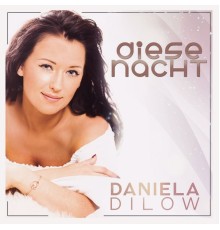 Daniela Dilow - Diese Nacht