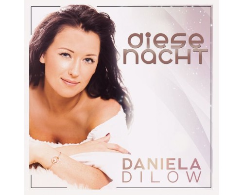 Daniela Dilow - Diese Nacht