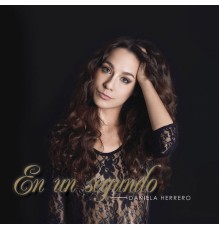 Daniela Herrero - En un Segundo