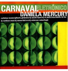 Daniela Mercury - Carnaval Eletronico