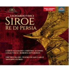 Daniela Salvo, Roberta Invernizzi, Leslie Visco, Cristina Alunno - Vinci: Siroe, re di Persia