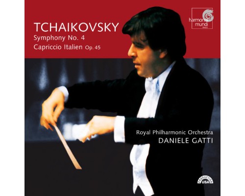 Daniele Gatti - Tchaikovsky: Symphony No. 4; Capriccio Italien, Op. 45 Daniele Gatti - Tchaikovsky: Symphony No. 4; Capriccio Italien, Op. 45