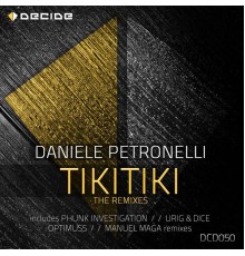 Daniele Petronelli - Tikitiki (The Remixes)