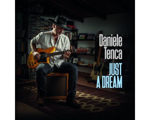 Daniele Tenca - Just a Dream