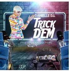 Danielle Di - Trick Dem