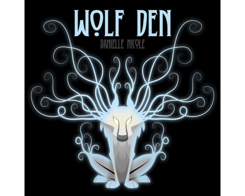 Danielle Nicole - Wolf Den