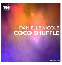 Danielle Nicole - Coco Shuffle