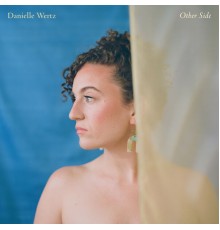 Danielle Wertz - Other Side