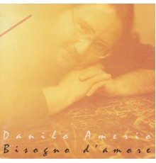 Danilo Amerio - Bisogno d'amore