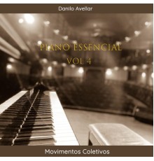 Danilo Avellar - Piano Essencial, Vol. 4: Movimentos Coletivos