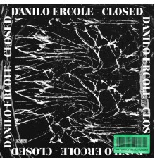 Danilo Ercole & the wilds - Closed