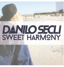 Danilo Seclì - Sweet Harmony