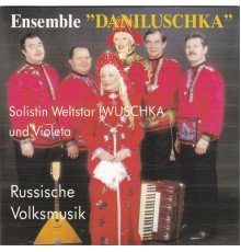 Danilushka - Russische Volksmusik