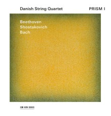 Danish String Quartet - Prism I (Bach, Shostakovich, Beethoven)