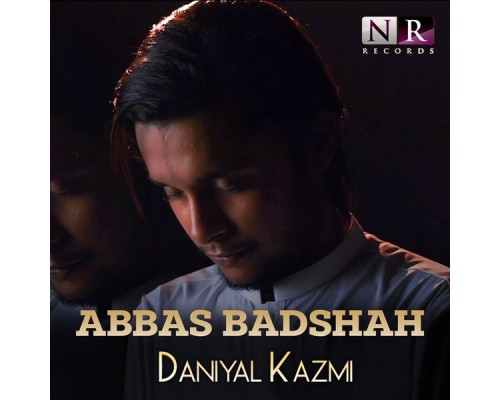 Daniyal Kazmi - Abbas Badshah