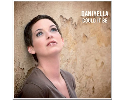 Daniyella - Could It Be