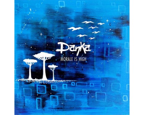 Danka - Morale Is High Danka - Morale Is High