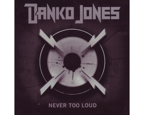 Danko Jones - Never Too Loud