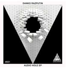 Danko Razputin - Audio Hole EP