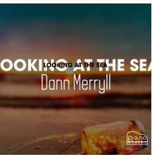 Dann Merryll - Looking at the Sea