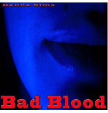 Danna Sims - Bad Blood