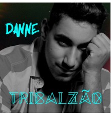 Danne - TribalZão, Vol. 2