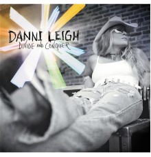 Danni Leigh - Divide & Conquer