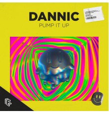 Dannic - Pump It Up