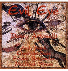 Danny Antonelli - Evil Eye