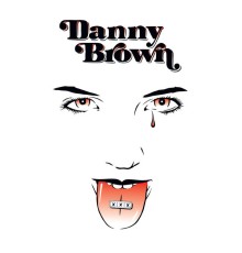 Danny Brown - XXX (Deluxe Version)