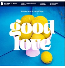 Danny C. Tone - Good Love