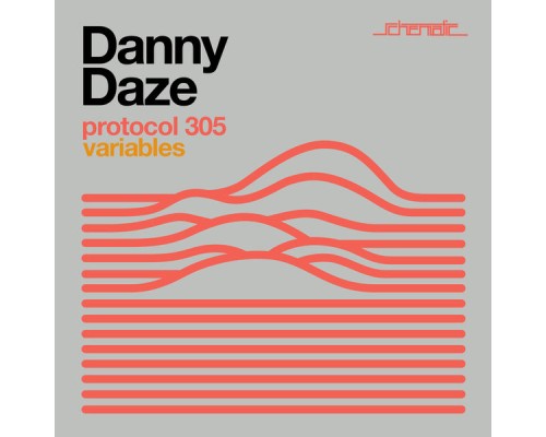 Danny Daze - Protocol 305 Variables