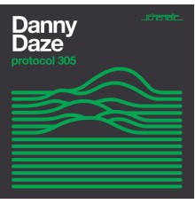 Danny Daze - Protocol 305