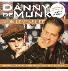 Danny De Munk - Mijn Levenslied