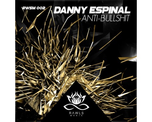 Danny Espinal - Anti-Bullshit