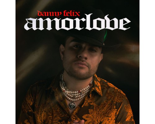 Danny Felix - amorlove