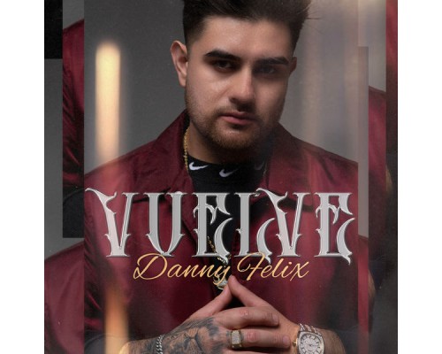 Danny Felix - Vuelve