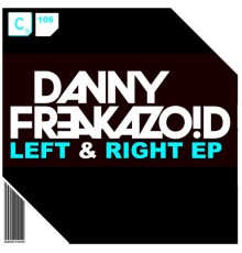 Danny Freakazoid - Left & Right EP