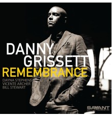 Danny Grissett - Remembrance