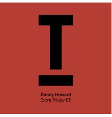 Danny Howard - Extra Trippy